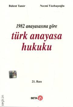1982 Anayasasına Göre Türk Anayasa Hukuku Necmi Yüzbaşıoğlu, Bülent Tanör  - Kitap