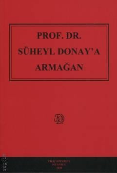 Prof. Dr. Süheyl Donay'a Armağan Kolektif  - Kitap
