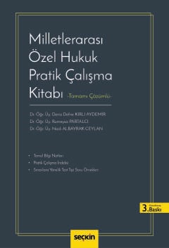 Milletlerarası Özel Hukuk Pratik Çalışma Kitabı – Tamamı Çözümlü – Dr. Öğr. Üyesi Deniz Defne Kırlı Aydemir, Dr. Öğr. Üyesi Rumeysa Partalcı, Dr. Öğr. Üyesi Nazlı Albayrak Ceylan  - Kitap