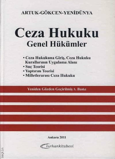 Ceza Hukuku Genel Hükümler – 1 Mehmet Emin Artuk, Ahmet Gökcen, Ahmet Caner Yenidünya  - Kitap