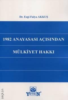 1982 Anayasası Açısından Mülkiyet Hakkı