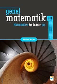 Genel Matematik – 1 Mühendislik ve Fen Bilimleri İçin Mahmut Koçak  - Kitap