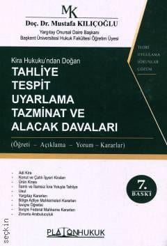Kira Hukuku'ndan Doğan Tahliye Tespit Uyarlama Tazminat ve Alacak Davaları (Öğreti – Açıklama – Yorum – Kararlar) Doç. Dr. Mustafa Kılıçoğlu  - Kitap