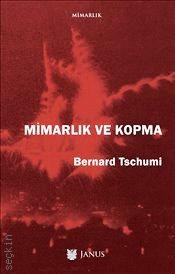 Mimarlık ve Kopma Bernard Tschumi  - Kitap