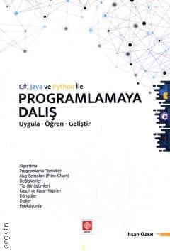 C# Java ve Python ile Programlamaya Dalış Uygula – Öğren – Geliştir İhsan Özer  - Kitap