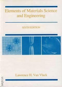 Elements Of Materials Science and Engineering Lawrence H. Van Vlack  - Kitap