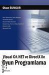 Visual C#.Net ve DirectX ile Oyun Programlama Okan Sungur  - Kitap