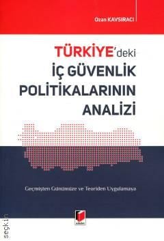 Türkiye'deki İç Güvenlik Politikalarının Analizi Geçmişten Günümüze ve Teoriden Uygulamaya Ozan Kavsıracı  - Kitap