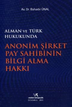 Anonim Şirket Pay Sahibinin Bilgi Alma Hakkı Bahadır Ünal