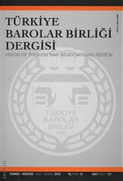 Türkiye Barolar Birliği Dergisi – Sayı:137 Temmuz – Ağustos 2018 Özlem Bilgilioğlu 