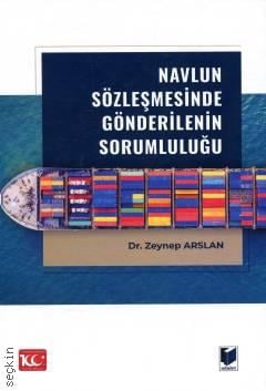 Navlun Sözleşmesinde Gönderilenin Sorumluluğu Dr. Zeynep Arslan  - Kitap