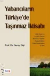 Yabancıların Türkiye'de Taşınmaz İktisabı Prof. Dr. Nuray Ekşi  - Kitap
