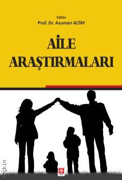 Aile Araştırmaları Prof. Dr. Asuman Altay  - Kitap