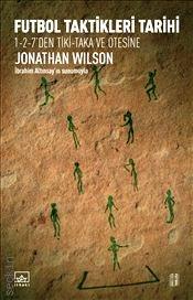 Futbol Taktikleri Tarihi Jonathan Wilson  - Kitap