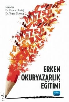 Erken Okuryazarlık Eğitimi Dr. Gonca Uludağ, Dr. Tuğba Durmuş  - Kitap