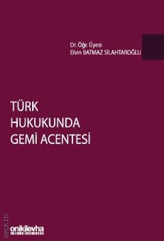 Türk Hukukunda Gemi Acentesi Elvin Batmaz  - Kitap