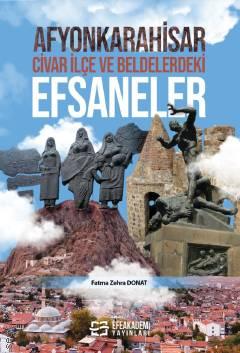 Afyonkarahisar, Civar İlçe ve Beldelerdeki Efsaneler