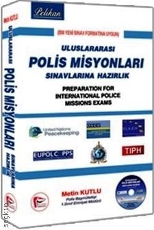Uluslararası Polis Misyonları Sınavlarına Hazırlık Metin Kutlu