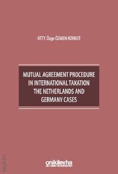 Mutual Agreement Procedure in International Taxation The Netherlands and Germany Cases