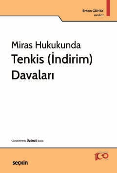 Miras Hukukunda Tenkis (İndirim) Davaları Erhan Günay  - Kitap