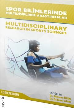 Spor Bilimlerinde Multidisipliner Araştırmalar Dr. Gökmen Özen, Dr. Özdemir Atar  - Kitap