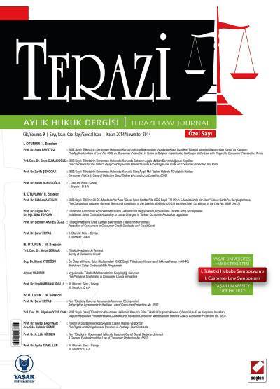 Terazi Aylık Hukuk Dergisi (Özel Sayı) Kasım 2014 (Yaşar Üniversitesi Hukuk Fakültesi Tüketici Hukuku Sempozyumu) Prof. Dr. Ayşe Havutcu 
