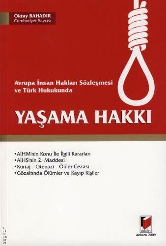Türk Hukukunda Yaşama Hakkı Oktay Bahadır