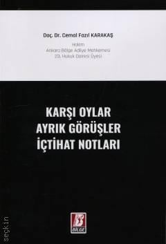 Karşı Oylar – Ayrık Görüşler – İçtihat Notları