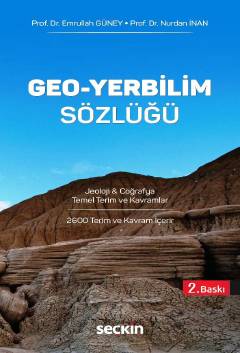 Geo – Yerbilim Sözlüğü Jeoloji & Coğrafya Temel Terim ve Kavramlar Prof. Dr. Nurdan İnan, Prof. Dr. Emrullah Güney  - Kitap