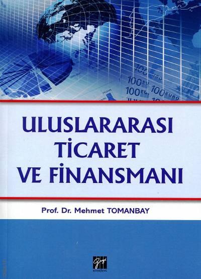 Uluslararası Ticaret Finansmanı Prof. Dr. Mehmet Tomanbay  - Kitap