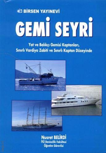Yat ve Balıkçı Kaptanları, Sınırlı Vardiya Zabiti Sınırlı Kaptan Düzeyinde Gemi Seyri Nusret Belirdi  - Kitap
