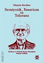 Semiyotik, Fanatizm ve Tolerans Hüseyin Batuhan