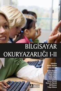 Bilgisayar Okuryazarlığı I–II Ahmet Benzer, Harun Aksaya  - Kitap