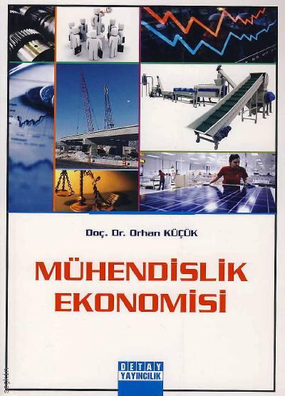 Mühendislik Ekonomisi Doç. Dr. Orhan Çağlayan  - Kitap