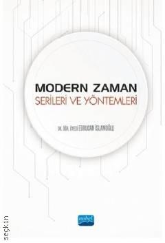 Modern Zaman Serileri ve Yöntemleri Dr. Öğr. Üyesi Ebrucan İslamoğlu  - Kitap