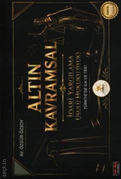 Hukuk Alanları Akademisi Altın Kavramsal İdari Yargılama Hukuku Av. Özgür Özsoy  - Kitap