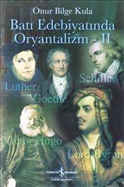 Batı Edebiyatında Oryantalizm – 2 Onur Bilge Kula  - Kitap
