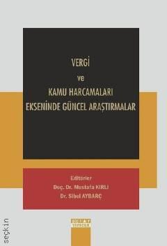 Vergi ve Kamu Harcamaları Ekseninde Güncel Araştırmalar Mustafa Kırlı