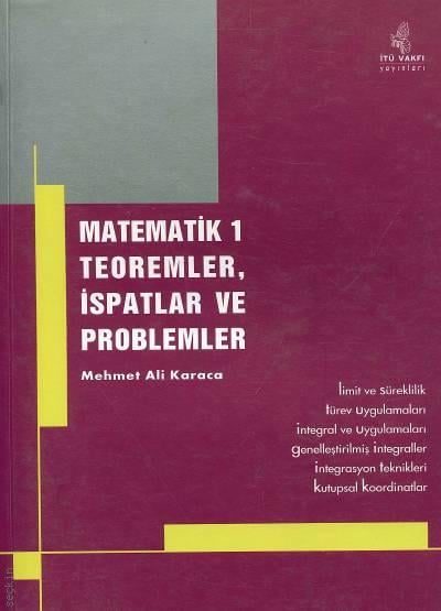 Matematik – 1 Teoremler, İspatlar ve Problemler Mehmet Ali Karaca  - Kitap