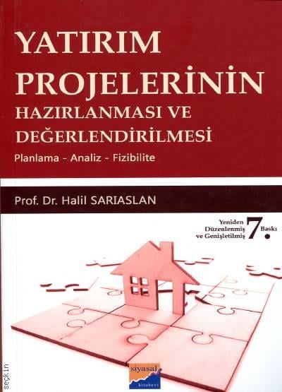 Yatırım Projelerinin Hazırlanması ve Değerlendirilmesi Prof. Dr. Halil Sarıaslan  - Kitap