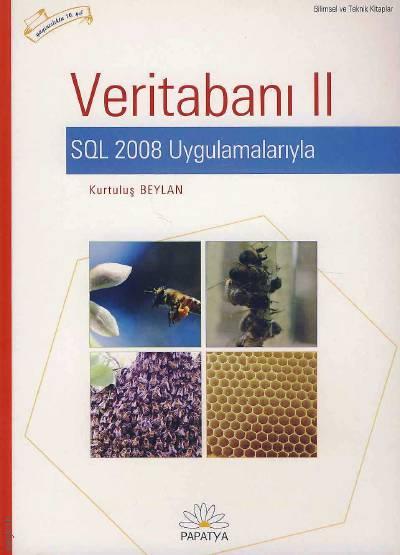 SQL 2008 Uygulamalarıyla Veritaban Cilt:2 Kurtuluş Beylan