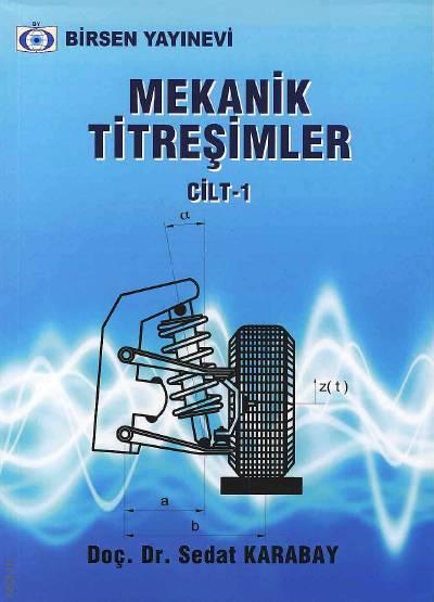 Mekanik Titreşimler Cilt:1 Doç. Dr. Sedat Karabay  - Kitap