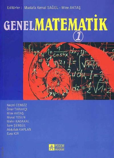 Genel Matematik – 1 Doç. Dr. Mustafa Kemal Sağel, Doç. Dr. Mine Aktaş  - Kitap
