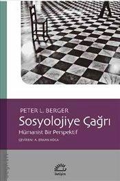 Sosyolojiye Çağrı Hümanist Bir Perspektif Peter L. Berger  - Kitap