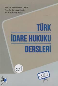 Türk İdare Hukuku Dersleri – Cilt 1 Ramazan Yıldırım, Serkan Çınarlı, Kerim Azak