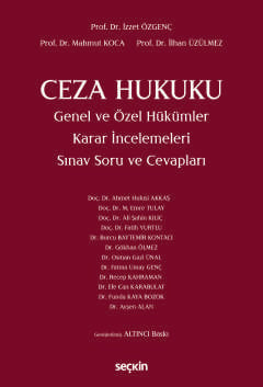 Ceza Hukuku Genel ve Özel Hükümler Karar İncelemeleri