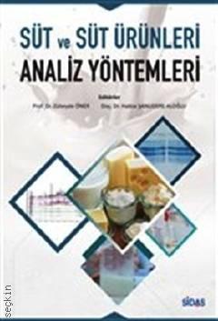 Süt ve Süt Ürünleri Analiz Yöntemleri Doç. Dr. Hatice Şanlıdere Aloğlu, Prof. Dr. Zübeyde Öner  - Kitap