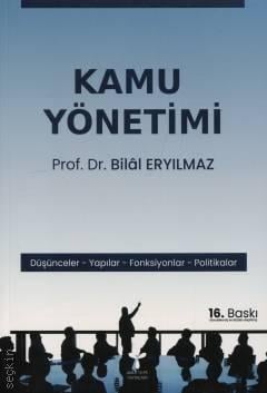 Kamu Yönetimi Prof. Dr. Bilal Eryılmaz  - Kitap