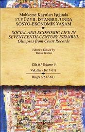17. Yüzyıl İstanbul'unda Sosyo Ekonomik Yaşam – 6 Mahkeme Kayıtları Işığında Timur Kuran  - Kitap