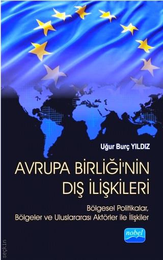 Avrupa Birliğinin Dış İlişkileri Uğur Burç Yıldız  - Kitap